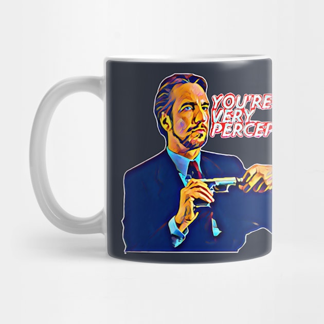 You’re Very Perceptive- Hans Gruber by Kitta’s Shop